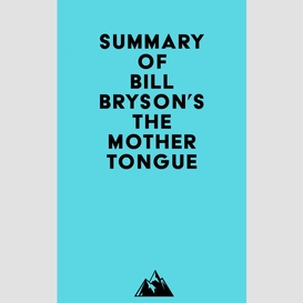 Summary of bill bryson's the mother tongue