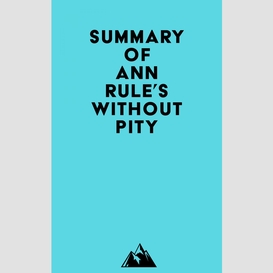 Summary of ann rule's without pity
