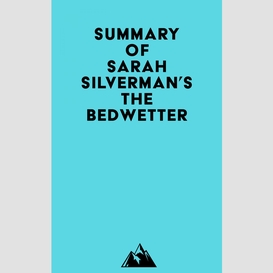Summary of sarah silverman's the bedwetter
