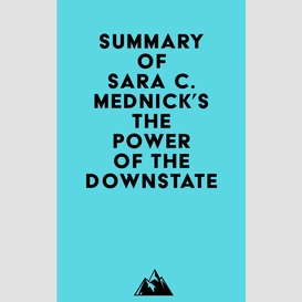 Summary of sara c. mednick's the power of the downstate