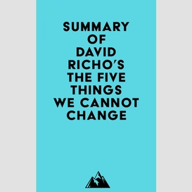 Summary of david richo's the five things we cannot change