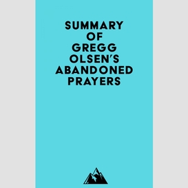 Summary of gregg olsen's abandoned prayers