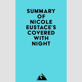 Summary of nicole eustace's covered with night