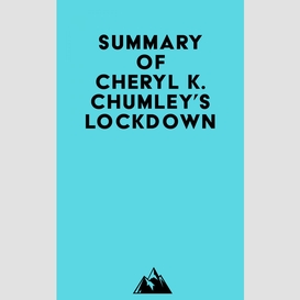 Summary of cheryl k. chumley's lockdown