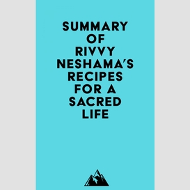 Summary of rivvy neshama's recipes for a sacred life
