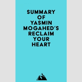 Summary of yasmin mogahed's reclaim your heart