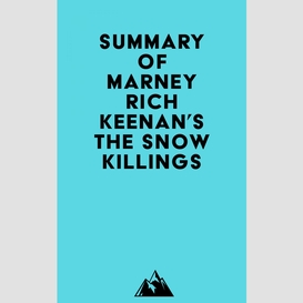 Summary of marney rich keenan's the snow killings