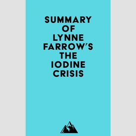 Summary of lynne farrow's the iodine crisis
