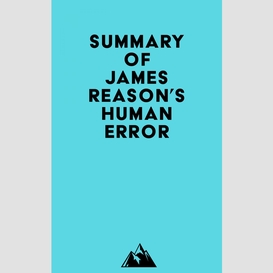 Summary of james reason's human error