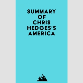 Summary of chris hedges's america