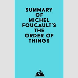 Summary of michel foucault's the order of things