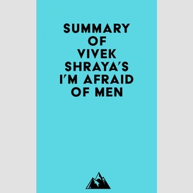 Summary of vivek shraya's i'm afraid of men