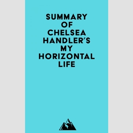 Summary of chelsea handler's my horizontal life