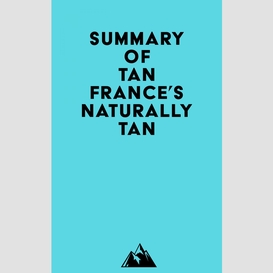 Summary of tan france's naturally tan