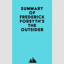 Summary of frederick forsyth's the outsider