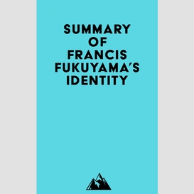 Summary of francis fukuyama's identity