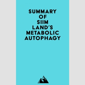Summary of siim land's metabolic autophagy