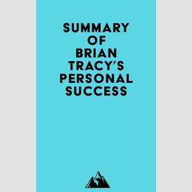 Summary of brian tracy's personal success