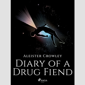 Diary of a drug fiend