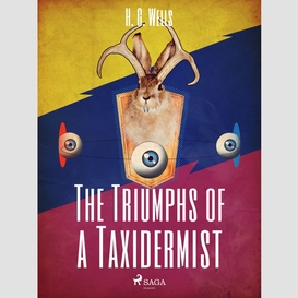 The triumphs of a taxidermist