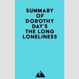 Summary of dorothy day's the long loneliness