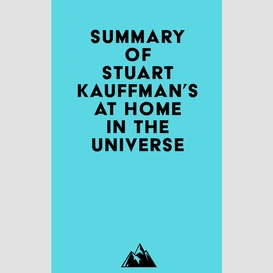 Summary of stuart kauffman's at home in the universe