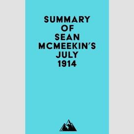 Summary of sean mcmeekin's july 1914