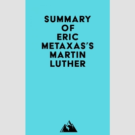 Summary of eric metaxas's martin luther