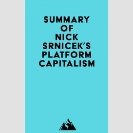 Summary of nick srnicek's platform capitalism