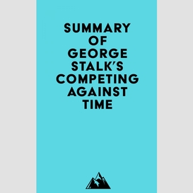 Summary of george stalk's competing against time