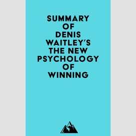 Summary of denis waitley's the new psychology of winning