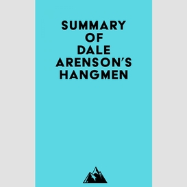 Summary of dale arenson's hangmen