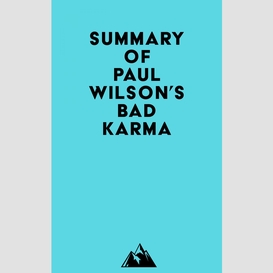 Summary of paul wilson's bad karma
