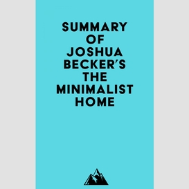 Summary of joshua becker's the minimalist home