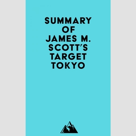 Summary of james m. scott's target tokyo