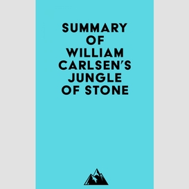 Summary of william carlsen's jungle of stone