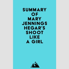 Summary of mary jennings hegar's shoot like a girl