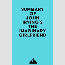 Summary of john irving's the imaginary girlfriend