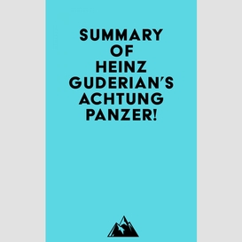 Summary of heinz guderian's achtung panzer!