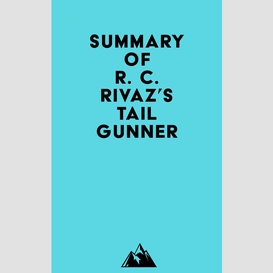 Summary of r. c. rivaz's tail gunner