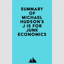 Summary of michael hudson's j is for junk economics