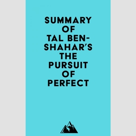 Summary of tal ben-shahar's the pursuit of perfect