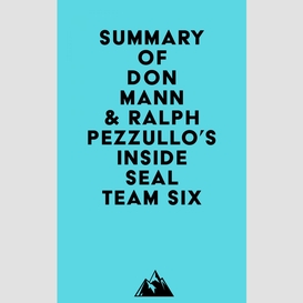 Summary of don mann & ralph pezzullo's inside seal team six