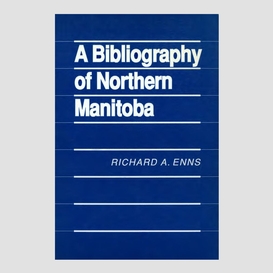 A bibliography of northern manitoba