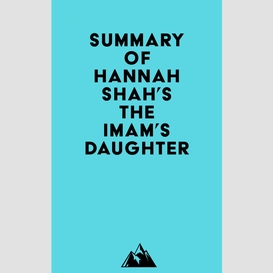 Summary of hannah shah's the imam's daughter