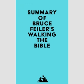 Summary of bruce feiler's walking the bible