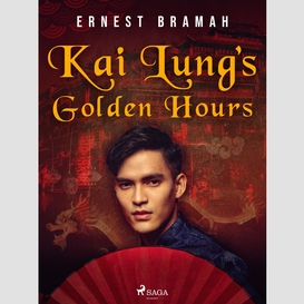 Kai lung's golden hours
