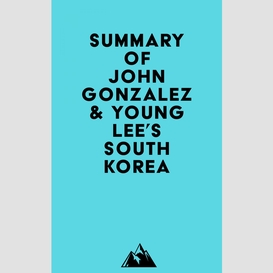 Summary of john gonzalez & young lee's south korea