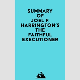 Summary of joel f. harrington's the faithful executioner