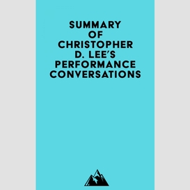 Summary of christopher d. lee's performance conversations
